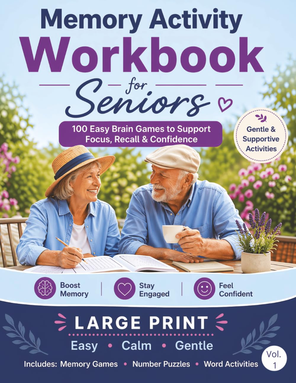 Memory Activity Workbook for Seniors: 100 Easy Brain Games to Improve Memory, Boost Focus & Support Cognitive Health | Large Print Puzzles for Dementia & Alzheimer’s Care (The Memory Activity Series)