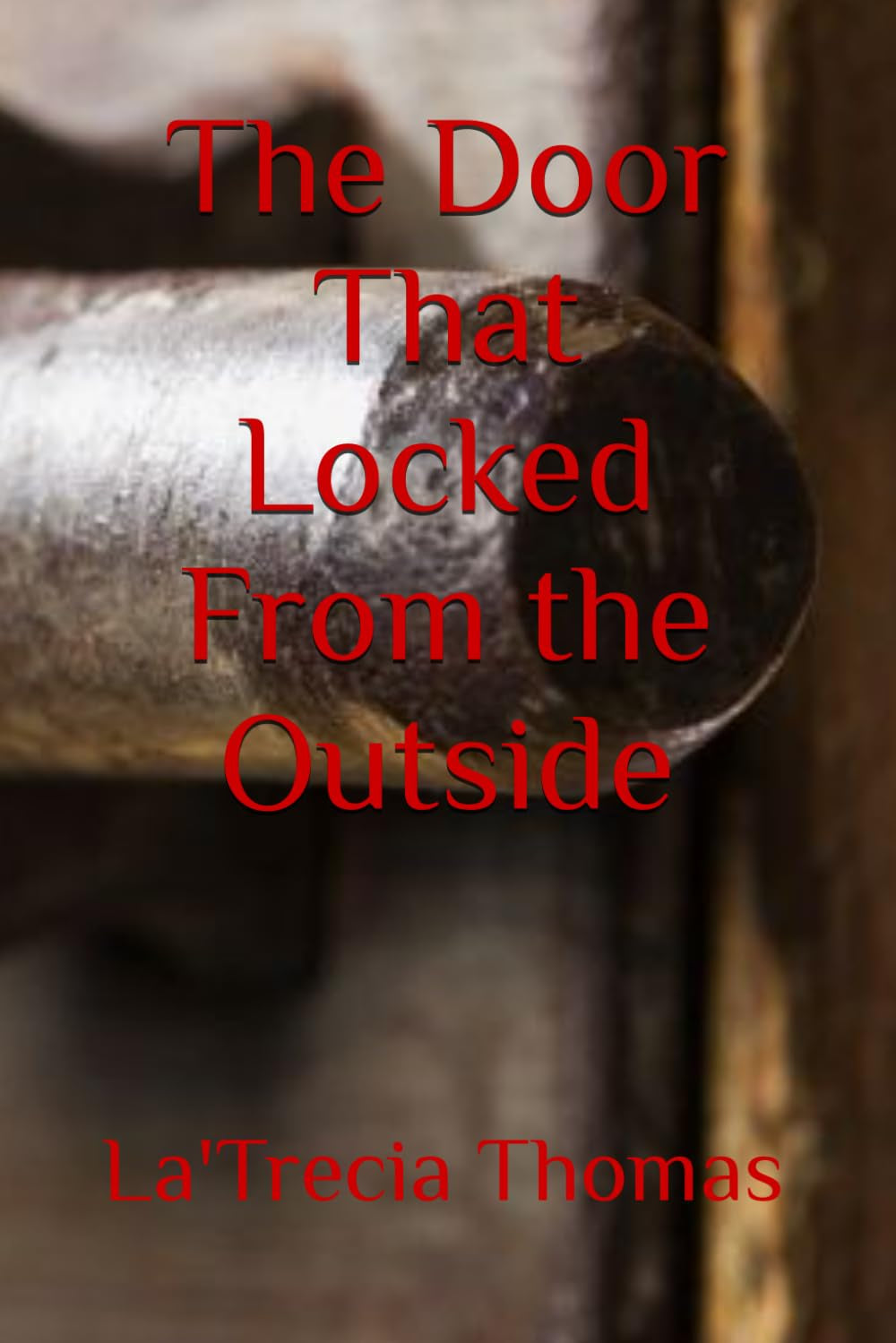 The Door That Locked From the Outside (LaTrecia Thomas (Out OF THE FOG))