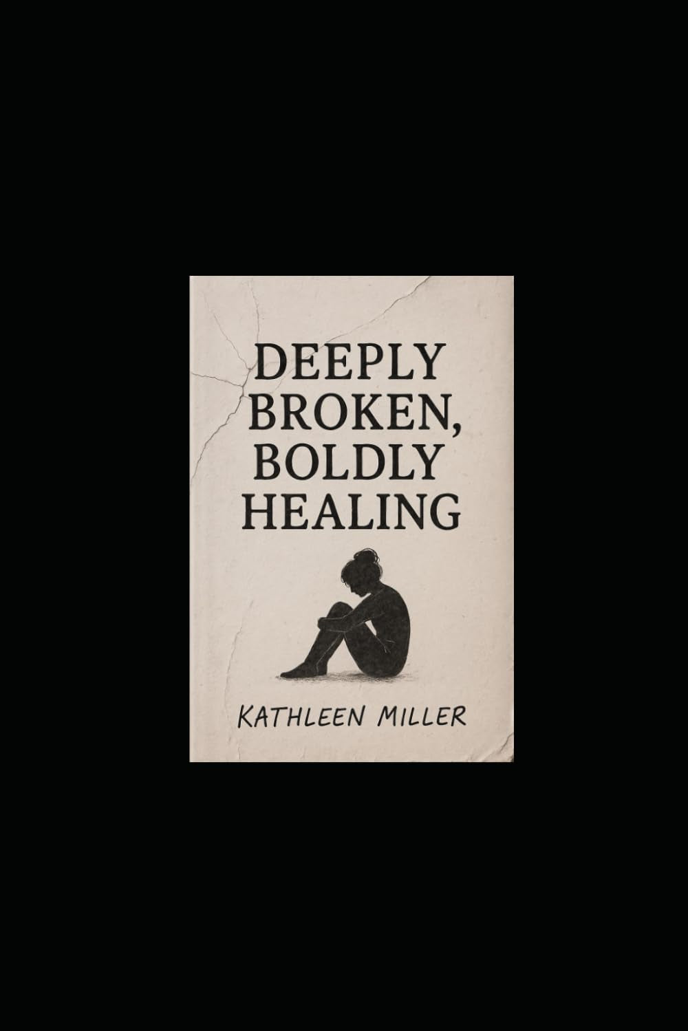 Deeply Broken, Boldly Healing