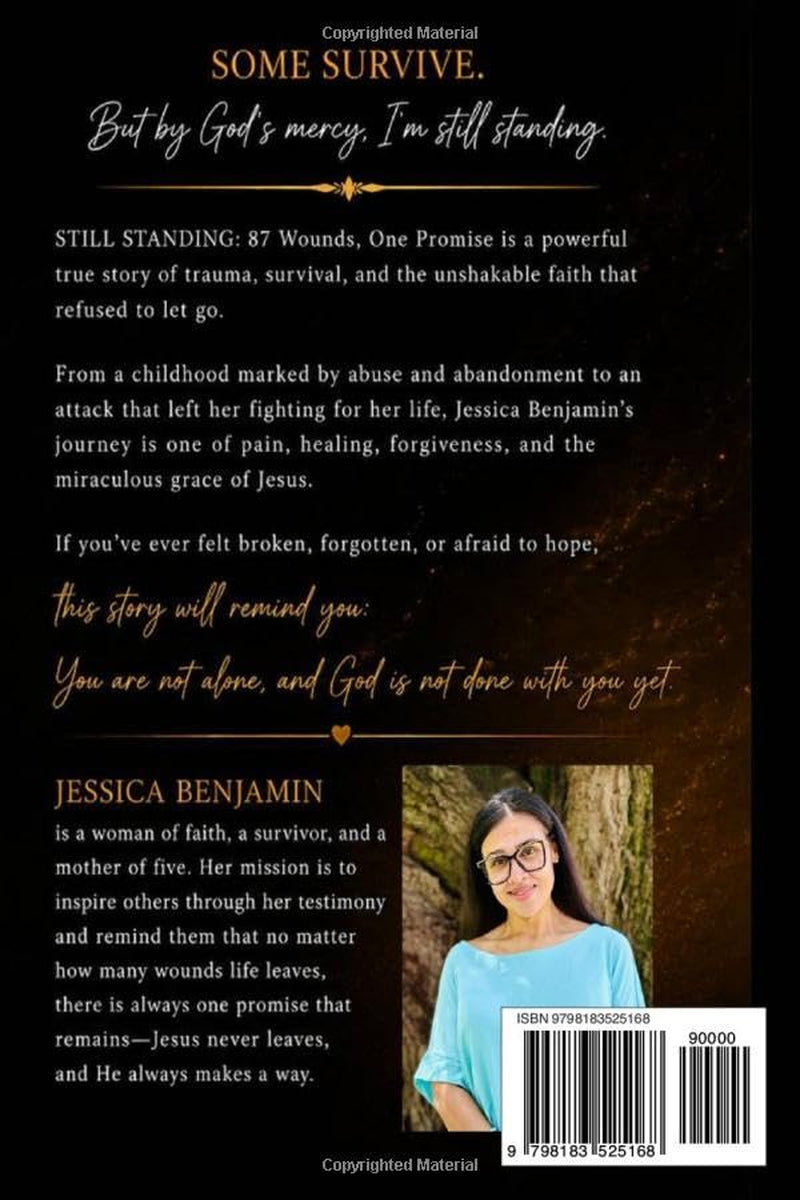 STILL STANDING: 87 wounds, One Promise