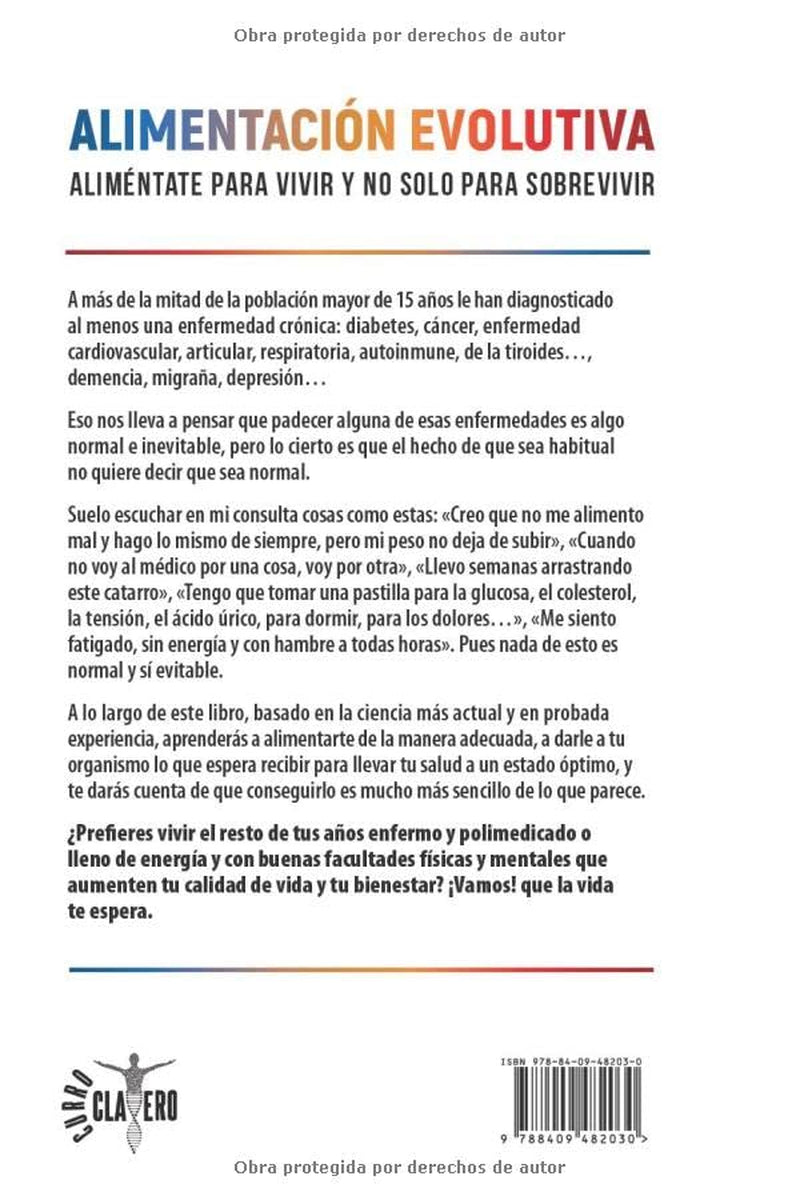 ALIMENTACIÓN EVOLUTIVA: Aliméntate para vivir y no solo para sobrevivir - MÉTODO CLAVERO (Spanish Edition)