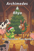 Archimedes & Rhyo: The Christmas Tree Mystery: Who ruined the Christmas tree?