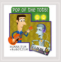 Pop of the Tots!
