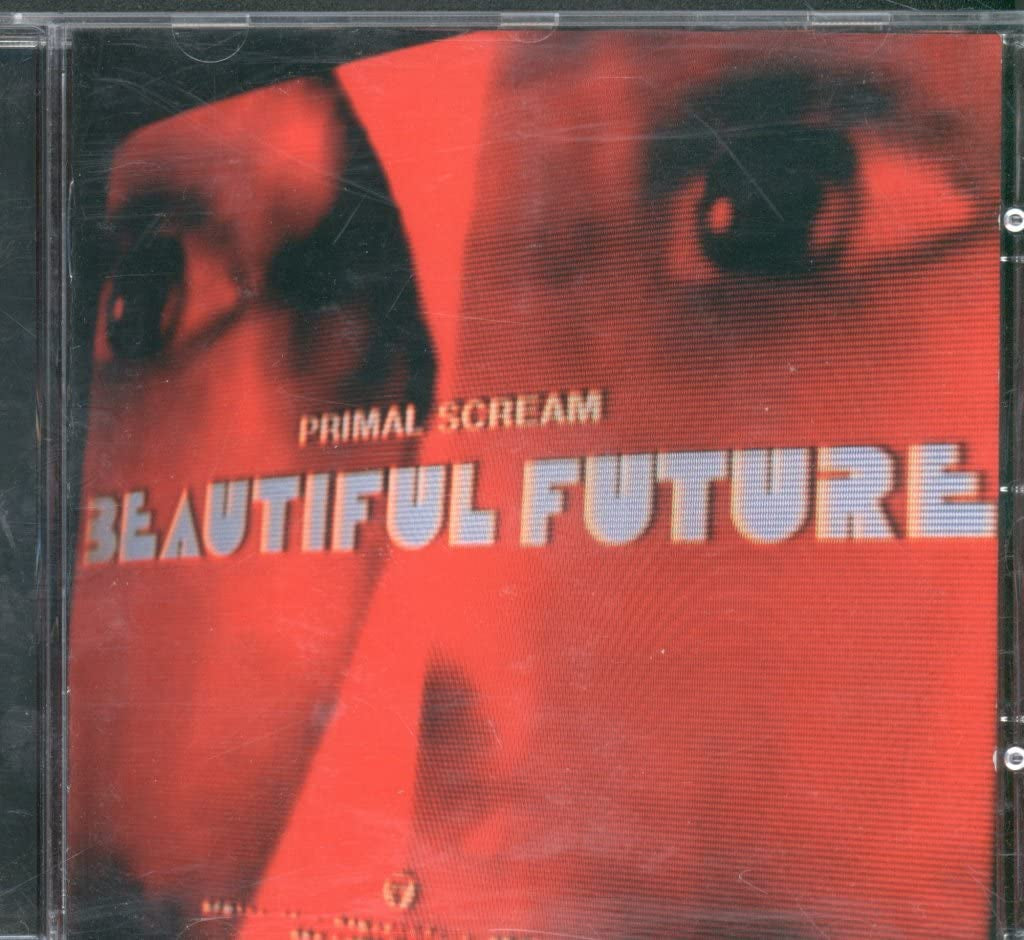 PRIMAL SCREAM BEAUTIFUL FUTURE