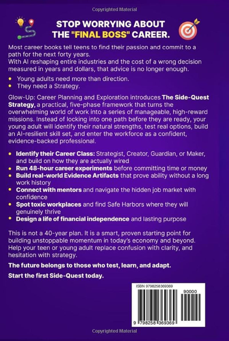 Glow-Up Career Planning and Exploration for Teens and Young Adults: A Strategy to Identify Strengths, Level Up Skills, and Discover High-Paying Paths ... Burnout (Glow-Up Life Skills for Teens)