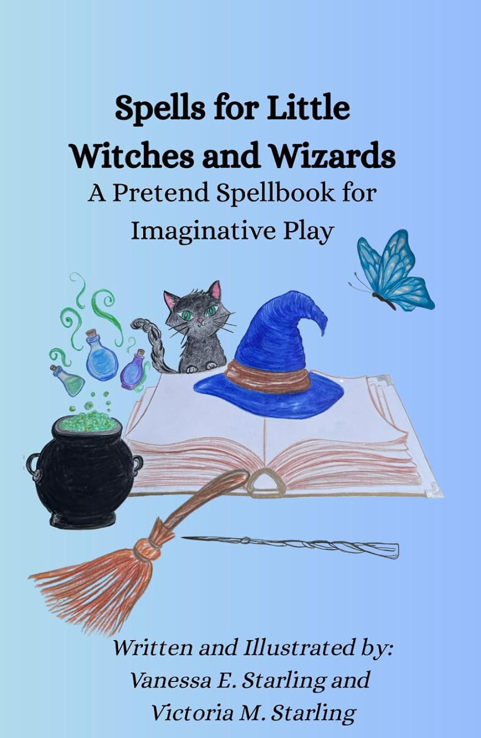 Spells for Little Witches and Wizards: A Pretend Spellbook for Imaginative Play