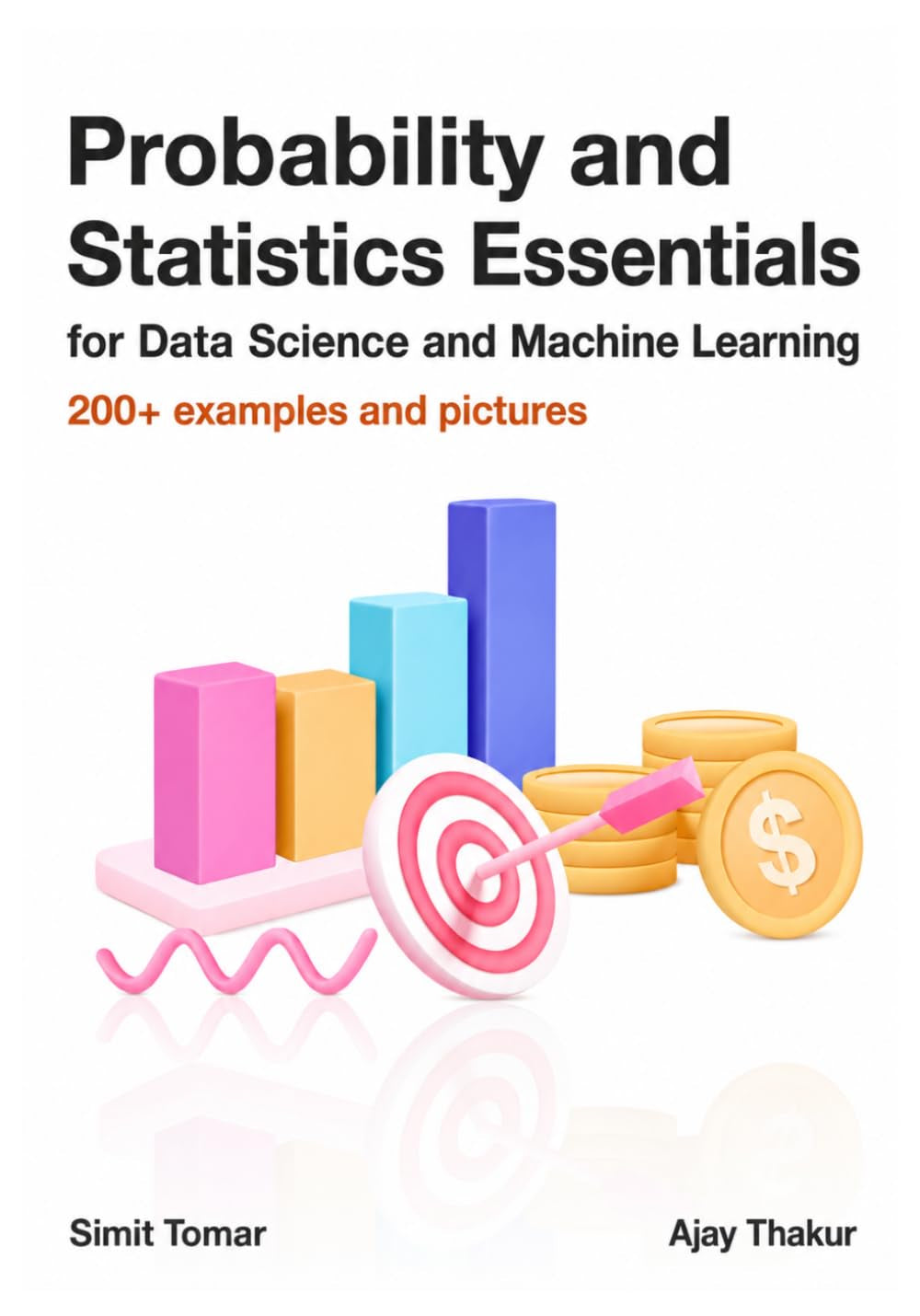 Probability and Statistics Essentials for Data Science and Machine Learning: 200+ examples and figures