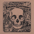 The Builders And The Butchers