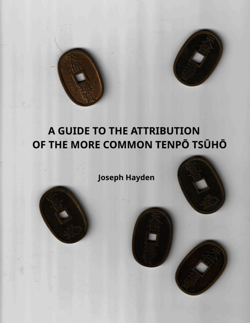 A GUIDE TO THE ATTRIBUTION OF THE MORE COMMON TENPŌ TSŪHŌ