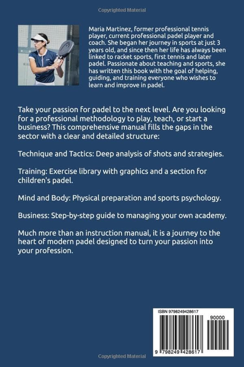 PADEL: THE COMPLETE GUIDE TO IMPROVING YOUR GAME: Training, Technique, and Tactics for Players and Coaches
