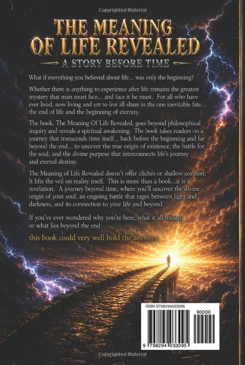 THE MEANING OF LIFE REVEALED: A STORY BEFORE TIME
