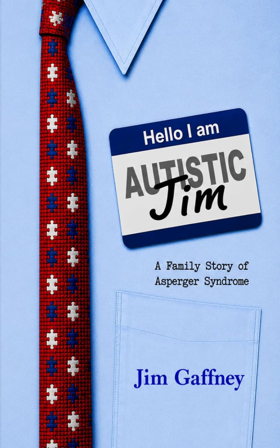 Hello, I am Jim: A Family Story of Asperger Syndrome