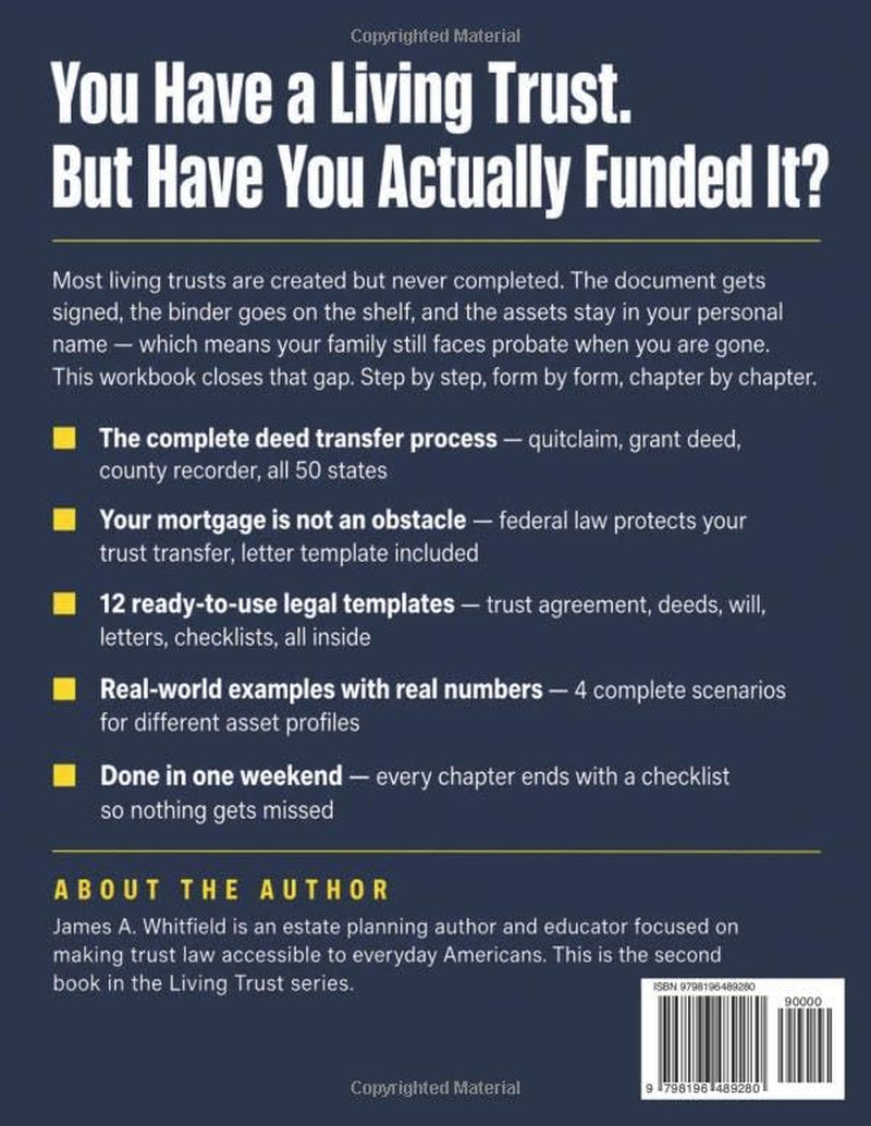 The Living Trust Action Kit: Create, Fund, Maintain Your Living Trust in One Weekend — 12 Ready-to-Use Forms, Step-by-Step Instructions, Real-World Examples with Real Numbers, Covering All 50 States