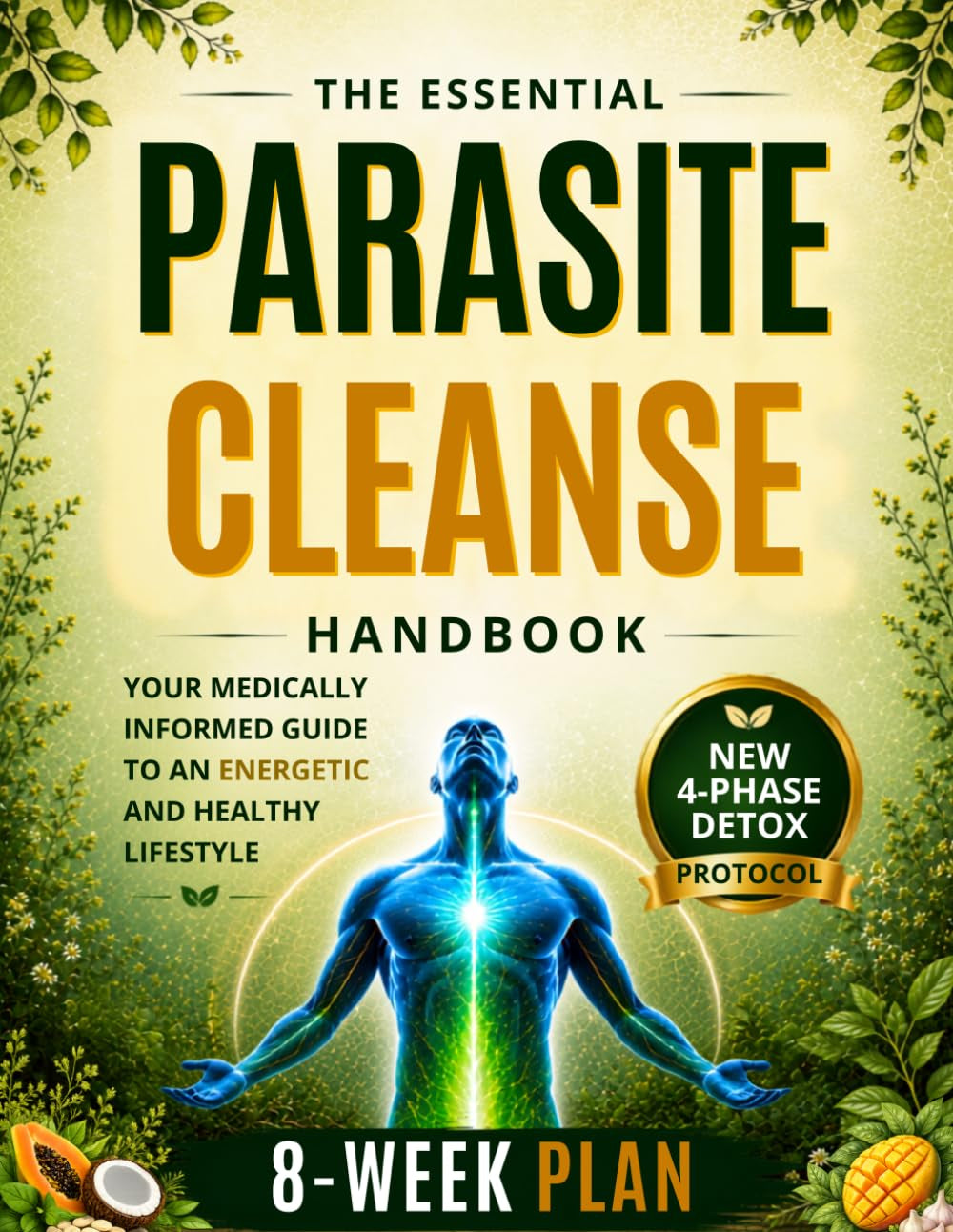 Parasite Cleanse Handbook: Identify Triggers and Understand Symptoms to Cleanse Your Gut Safely | The Science-Backed Guide with Practical 8-Week Plan to Rebuild Immune Resilience and Mental Clarity