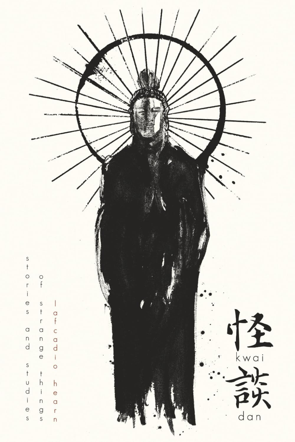 Kwaidan: Stories and Studies of Strange Things