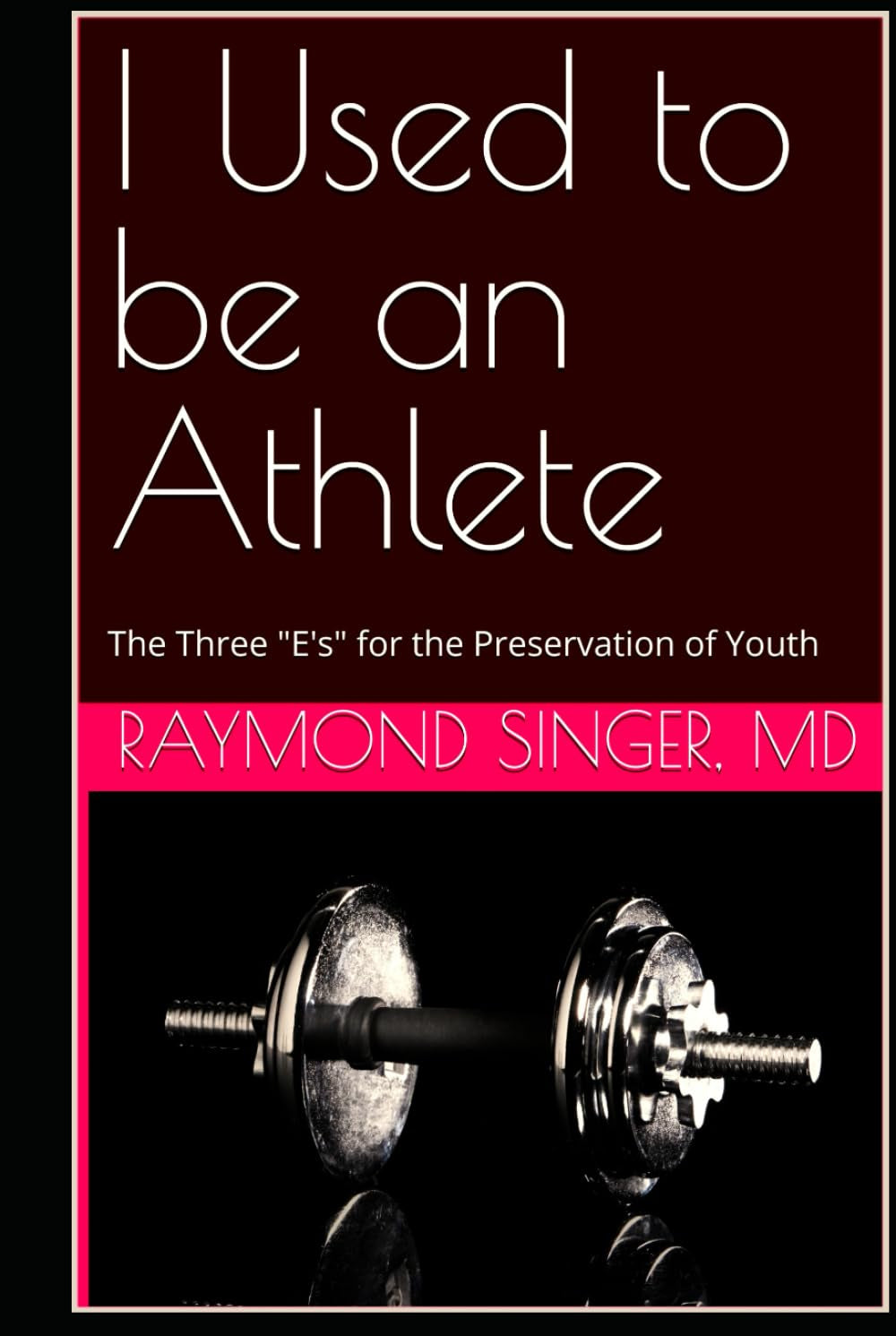 I Used to be an Athlete: The Three "E's" for the Preservation of Youth