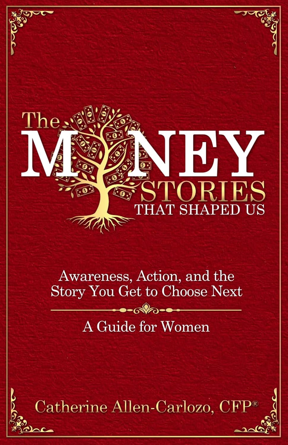 The Money Stories That Shaped Us: Awareness, Action, and the Story You Get to Choose Next