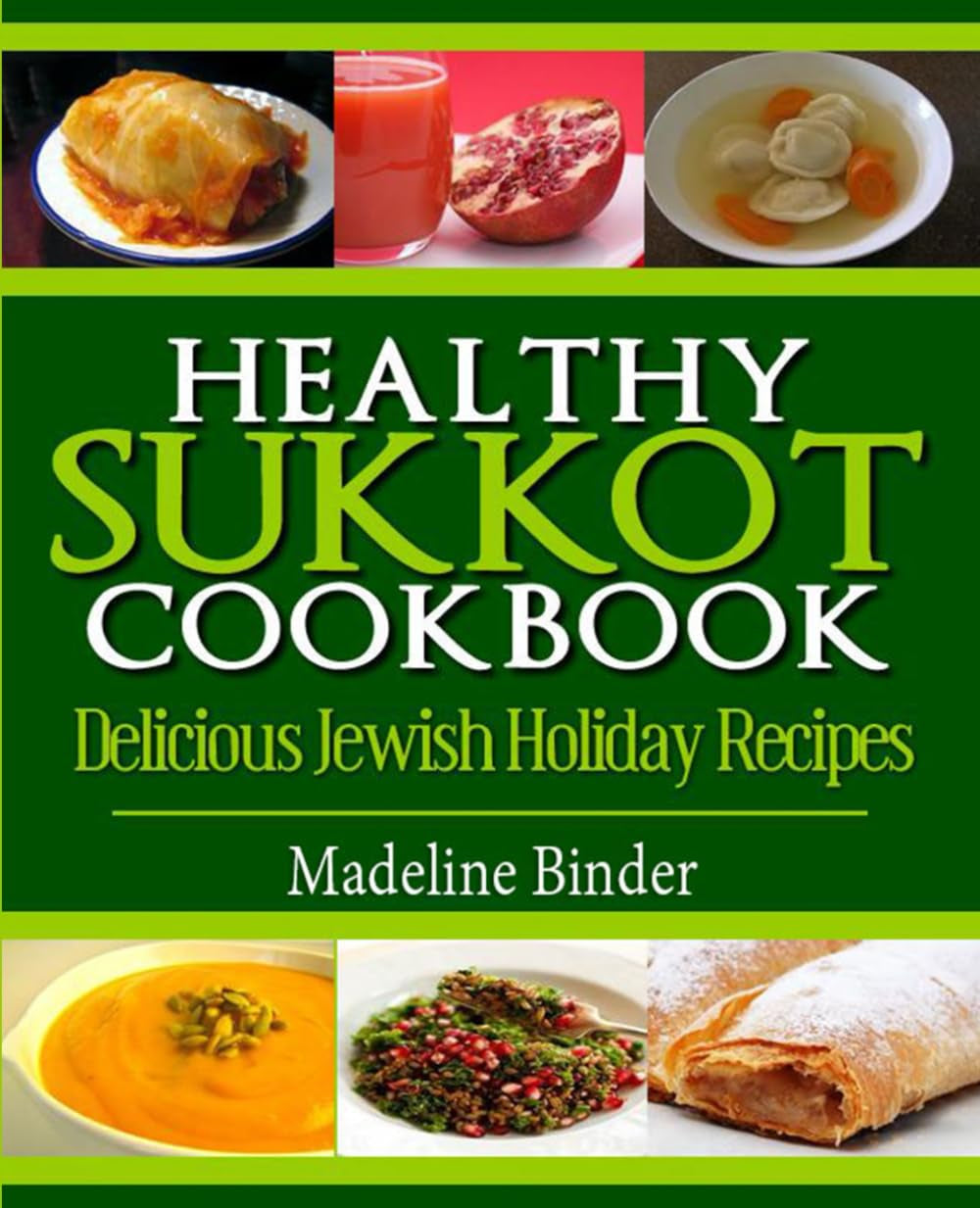 Healthy Sukkot Cookbook: Delicious Jewish Holiday Recipes