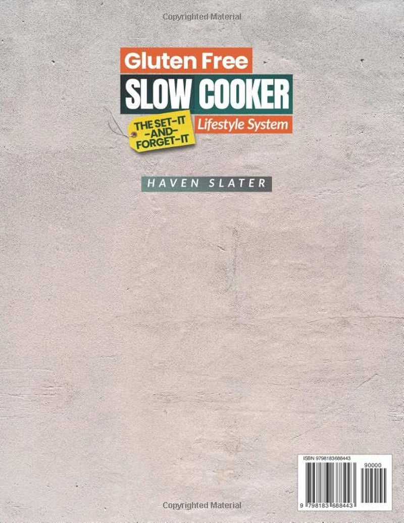 Gluten Free Slow Cooker The Set-It-and-Forget-It Lifestyle System: Gluten-Free Slow Cooker Recipes to Simplify Healthy Eating, Build Consistency, and Help You Lose Weight Sustainably | Full Color