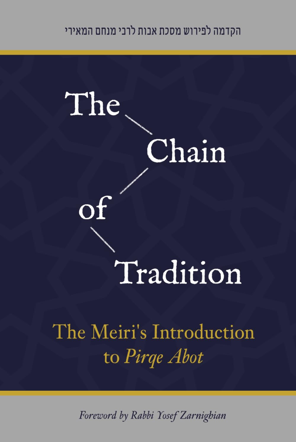 The Chain of Tradition: The Meiri's Introduction to Pirqe Abot
