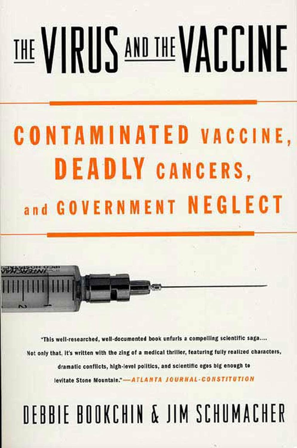 The Virus and the Vaccine: Contaminated Vaccine, Deadly Cancers, and Government Neglect