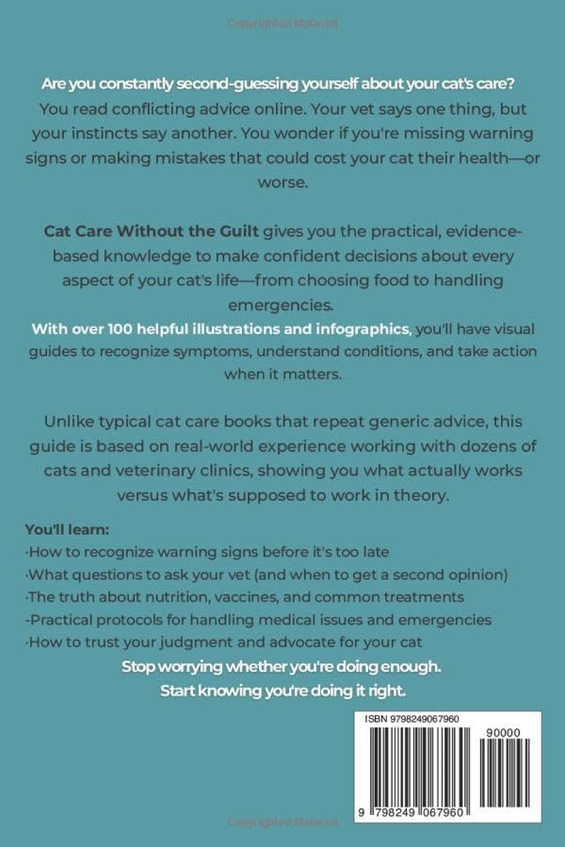 Cat Care Without the Guilt: Everything You Need to Know to Make Confident Decisions for Your Cat