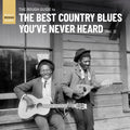 Rough Guide To The Best Country Blues You've Never Heard Vol. 2