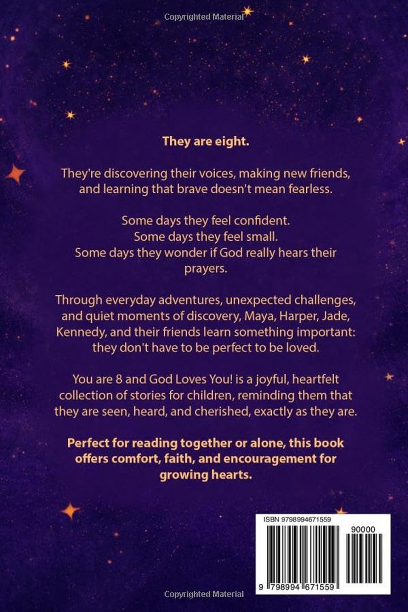 You Are 8 and God Loves You!: Inspiring Faith-Based Stories to Help Girls Discover God's Love, Build Inner Strength, and Embrace Their Worth