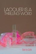 Lacquer is a Thrilling Word