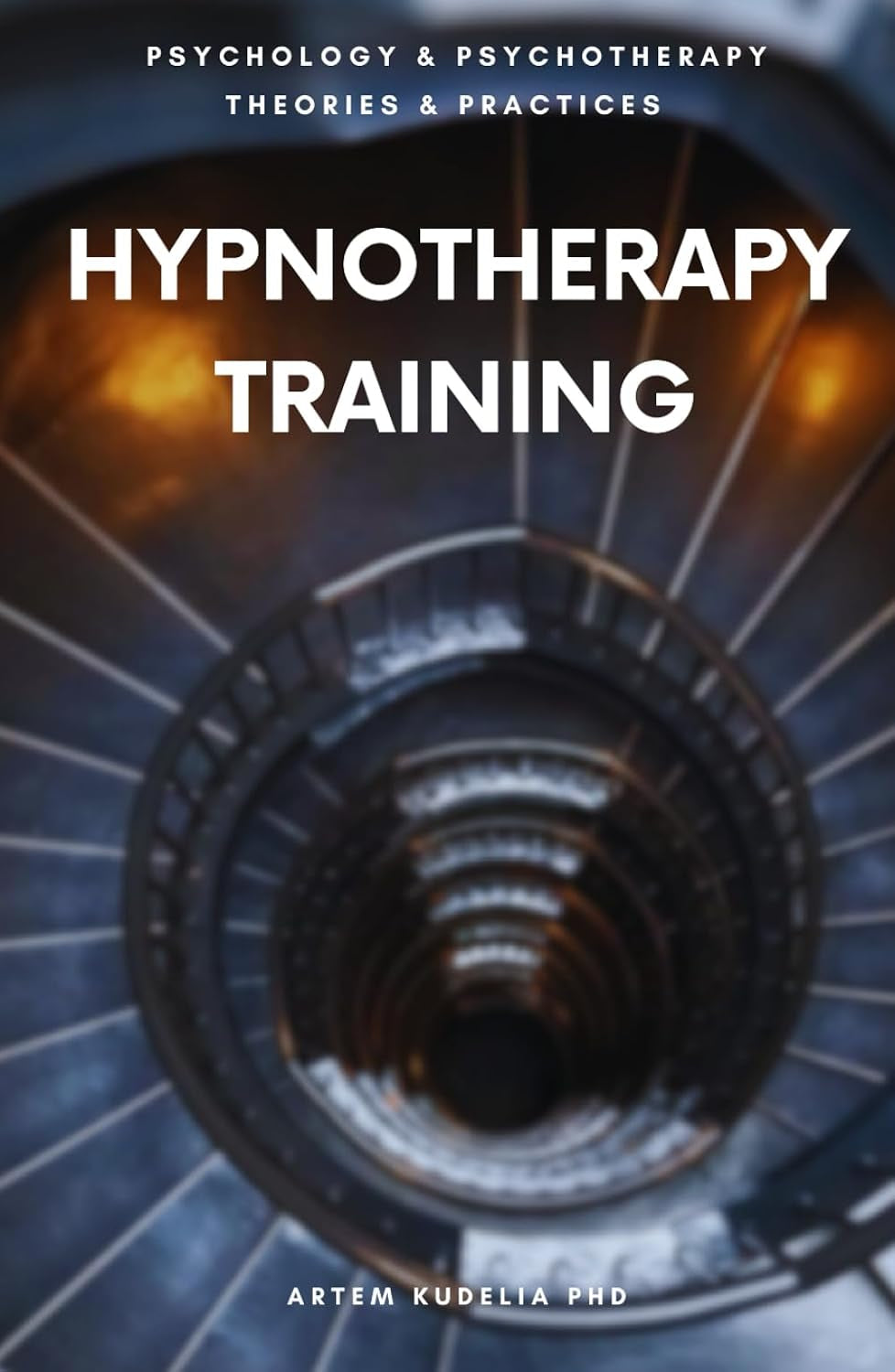 Hypnotherapy Training: A Guide for Practicing Hypnotherapists (Psychology and Psychotherapy: Theories and Practices)