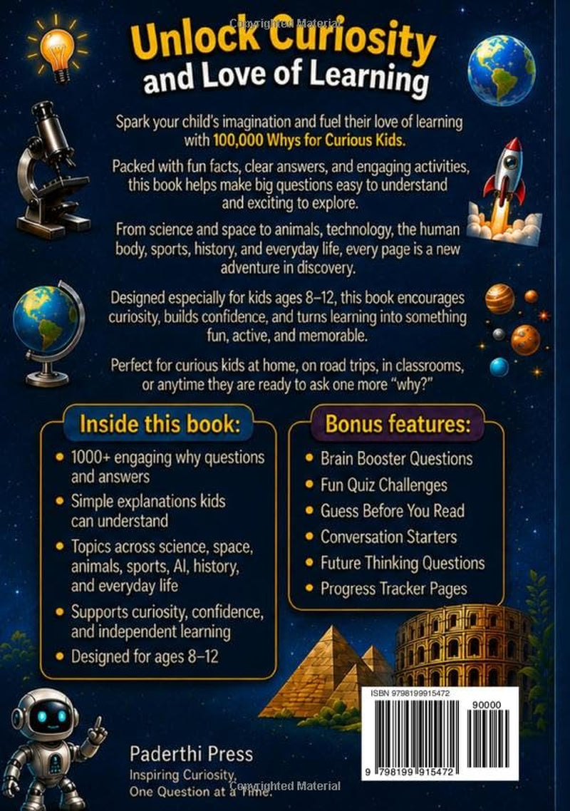 100,000 Whys for Curious Kids: Simple Answers to Big Questions About Science, Space, Animals, Sports, AI, History, and Everyday Mysteries