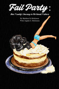 Fail Party: One Family's Journey to Befriend Failure