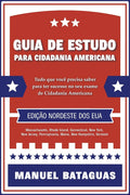 Guia de Estudo para Cidadania Americana: Edição Nordeste dos EUA (Portuguese Edition)