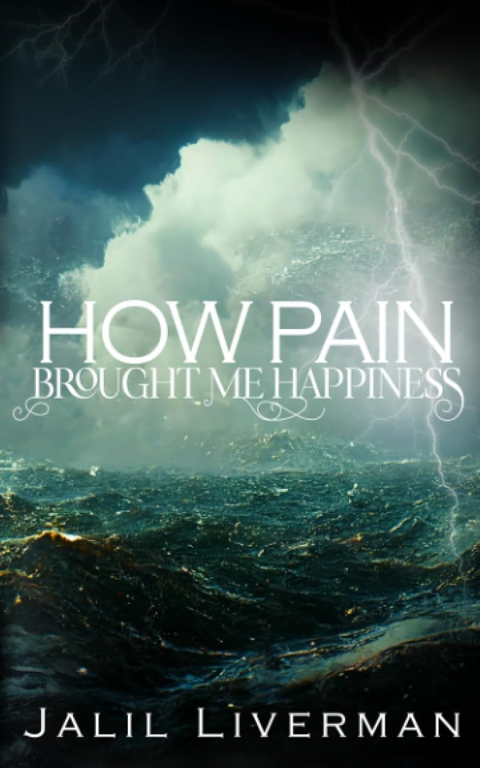 How Pain Brought Me Happiness