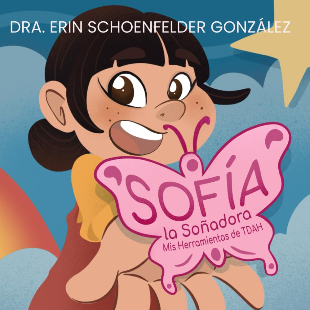 Sofía Soñadora: Mis Heramientas de TDAH (My ADHD Toolkit Books)