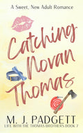 Catching Novan Thomas (Life With the Thomas Brothers)