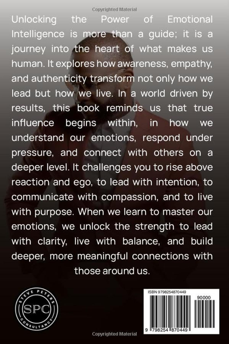 Unlocking The Power Of Emotional Intelligence: How To Navigate People, Build Influence, And Succeed In Any Workplace