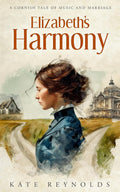 Elizabeth's Harmony: A Cornish Tale of Music and Marriage