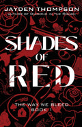 Shades of Red (The Way We Bleed)