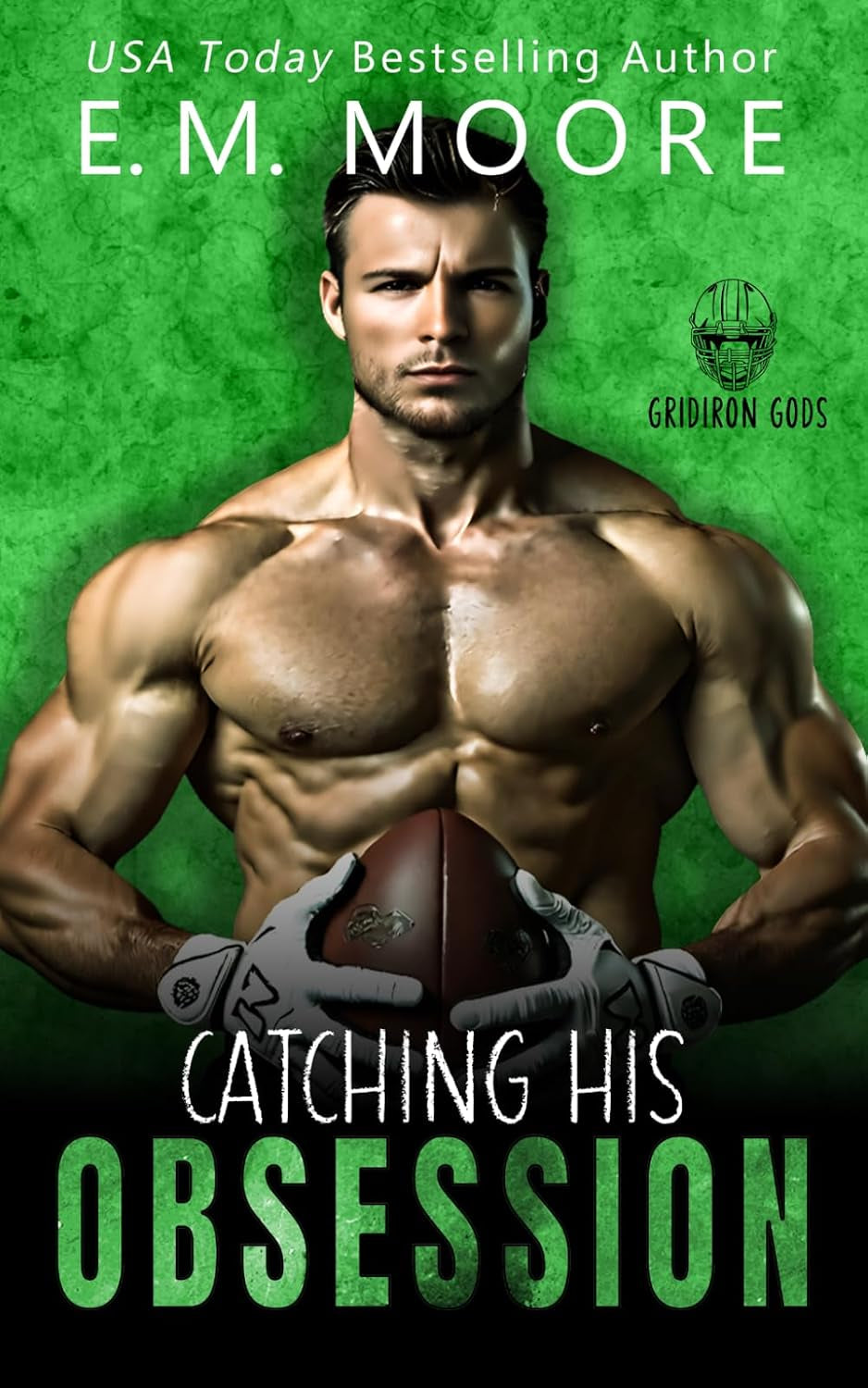 Catching His Obsession: A Sports Romance (Gridiron Gods)