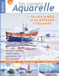 Les carnets aquarelle n°40: Peindre la mer et les bateaux à l'aquarelle (French Edition)