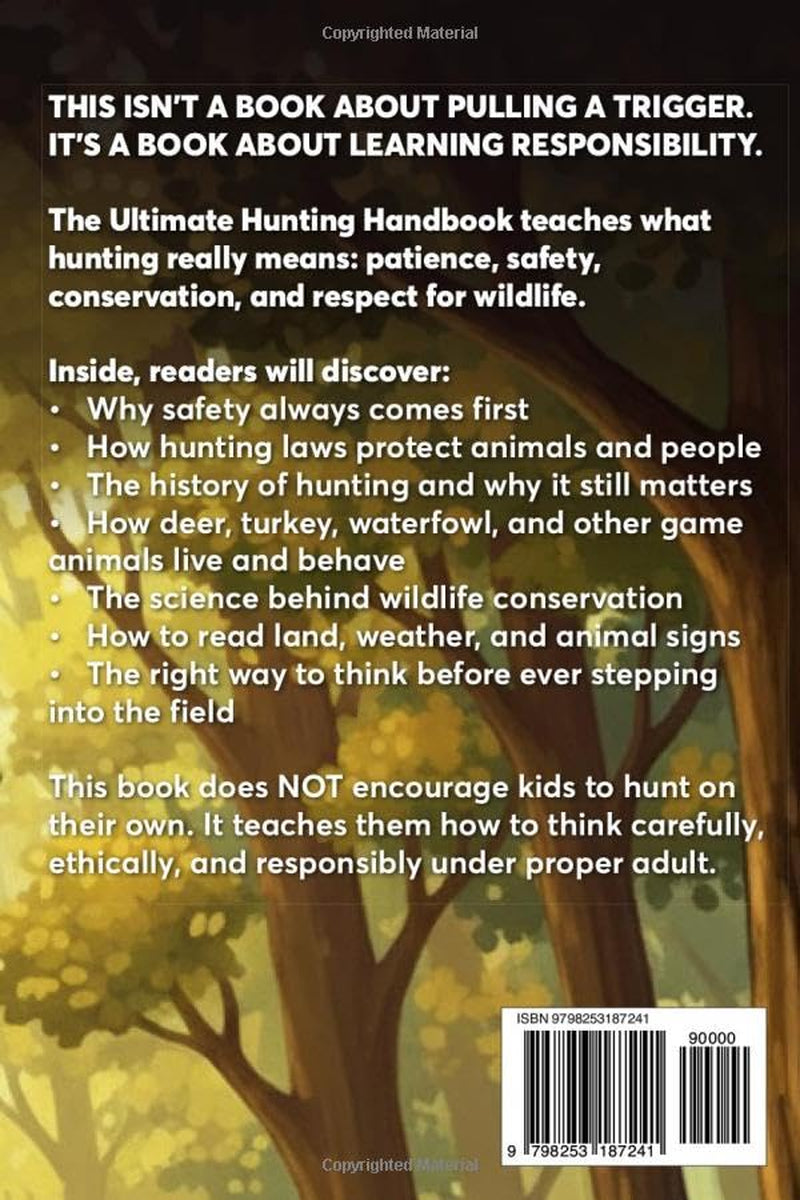 The Ultimate Hunting Handbook For Adventurous Kids Ages 12-16 (The Ultimate Fishing, Hunting, and Survival Series)
