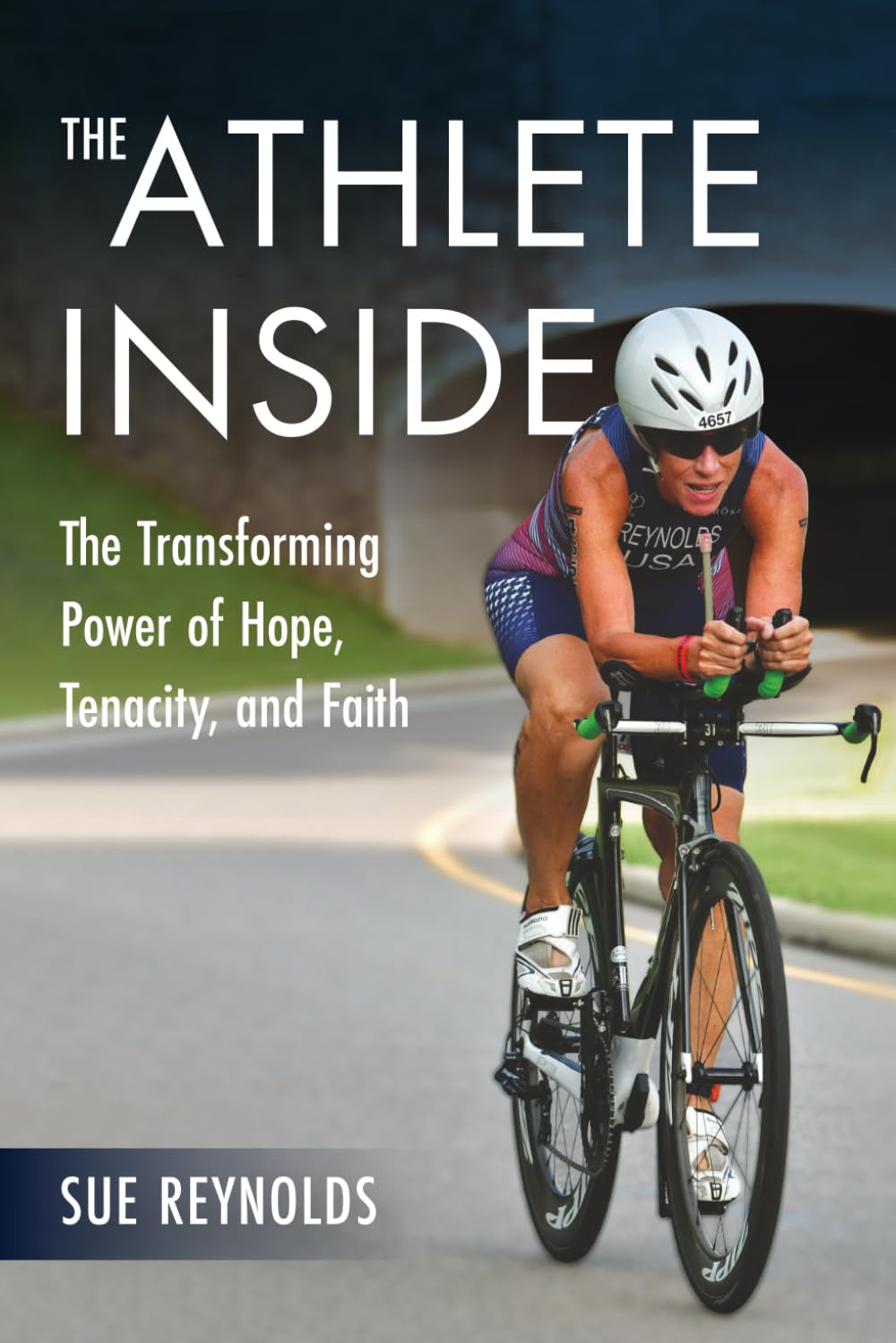The Athlete Inside: The Transforming Power of Hope, Tenacity, and Faith
