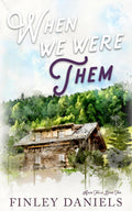 When We Were Them (Aron Falls Series)