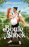 Bottle Shock: A Small Town, Single Dad Romance (Red Mountain Series)