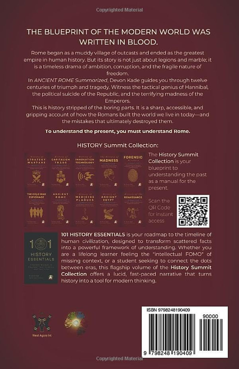 ANCIENT ROME Summarized: Leadership, Corruption, and the Rise and Fall of the Ultimate Empire (History Summit Collection)