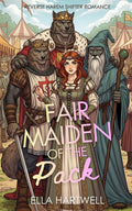 Fair Maiden of the Pack: Reverse Harem Shifter Romance (Pack Up and Love Me)
