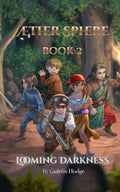 Aether Sphere Book 2: Looming Darkness