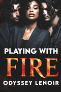 Playing With Fire: A Dark MFM Mafia BWWM Romance