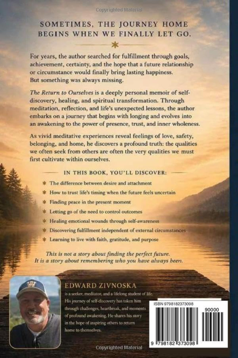 The Return To Ourselves: A Story Of Letting Go, Finding Clarity, And Coming Home To What Truly Matters